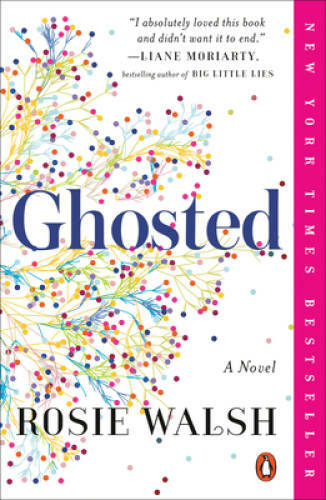 Ghosted: A Novel – Paperback By Walsh, Rosie – GOOD