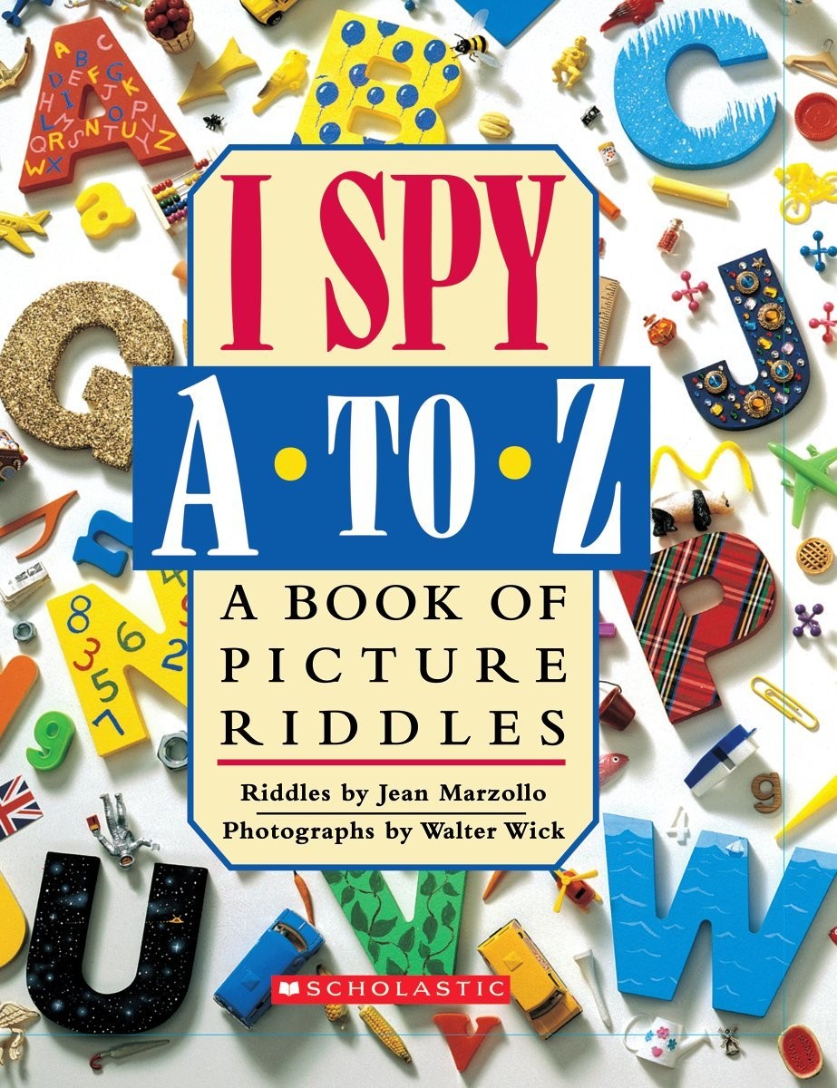 I Spy A to Z: A Book of Picture Riddles – hardcover Marzollo, Jean|Wick, Wal…