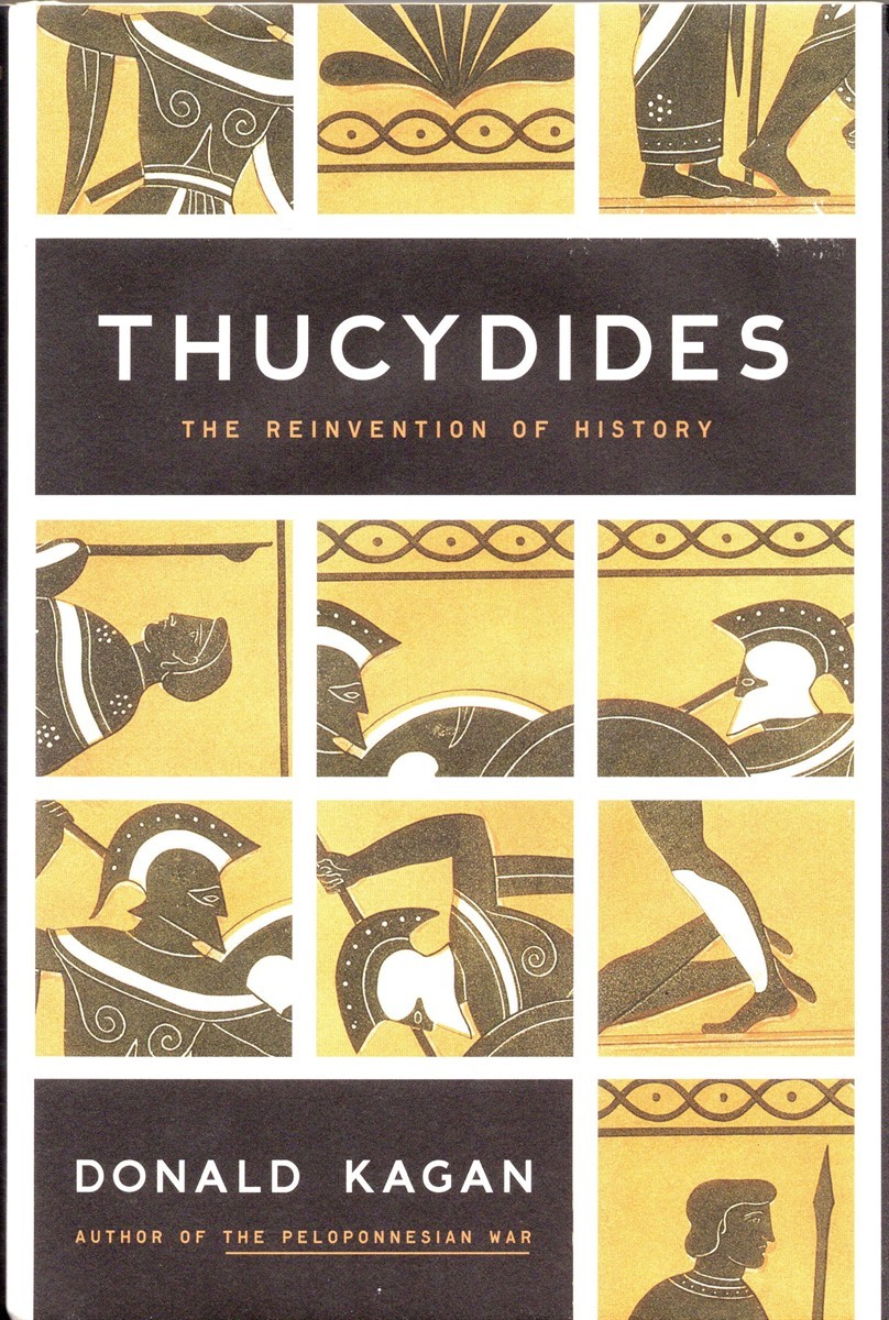 Thucydides: The Reinvention of History by Kagan, Donald