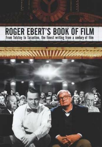 Roger Ebert’s Book of Film: From Tolstoy to Tarantino, the Finest Writing – GOOD