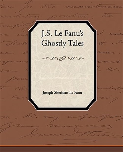 Js Le Fanu S Ghostly Tales by Le Fanu, Joseph Sherida, Like New Used, Free sh…