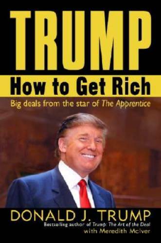 Trump: How to Get Rich – Hardcover By Trump, Donald J. – VERY GOOD
