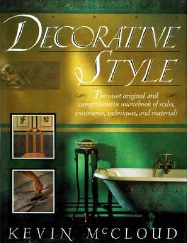 Decorative Style: The Most Original and Comprehensive Sourcebook of – VERY GOOD