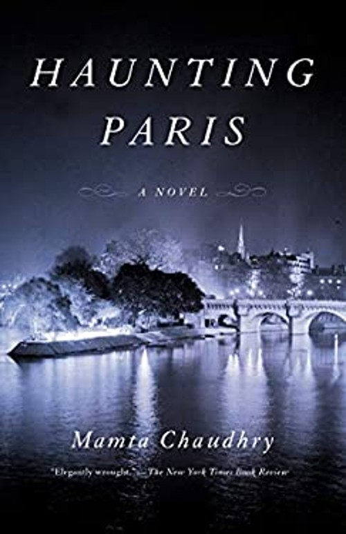Haunting Paris : A Novel Paperback Mamta Chaudhry