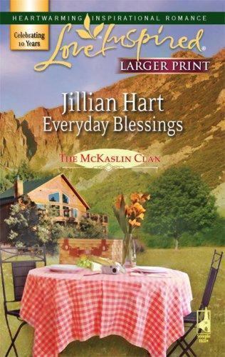 Everyday Blessings (The McKaslin Clan: Series 3, Book 4) (Larger Print Love Ins