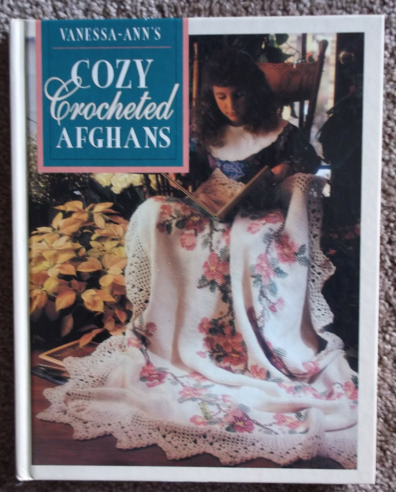 Vanessa-Ann’s COZY CROCHETED AFGHANS pattern design hardcover book 1992
