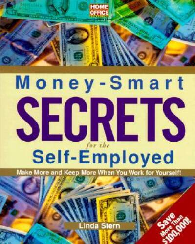 Money-Smart Secrets for the Self-Employed (Home Office Computing Small Bu – GOOD