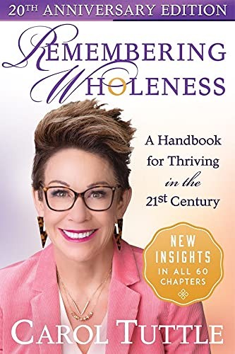 Carol Tuttle Remembering Wholeness (Paperback)