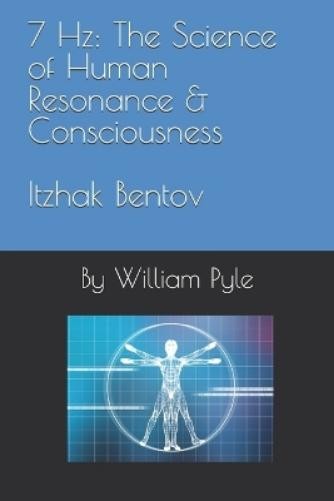 William Pyle 7 Hz (Paperback) Itzhak Bentov (UK IMPORT)