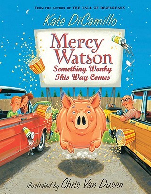 Mercy Watson: Something Wonky this Way Comes by DiCamillo, Kate