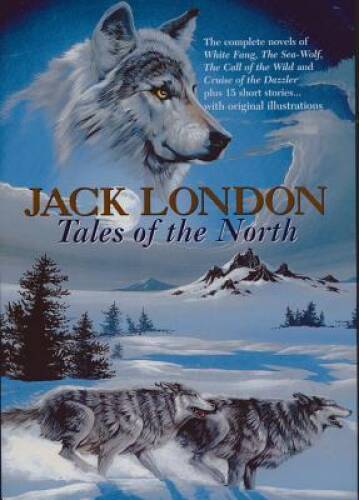 Jack London: Tales of the North – Hardcover By London, Jack – VERY GOOD
