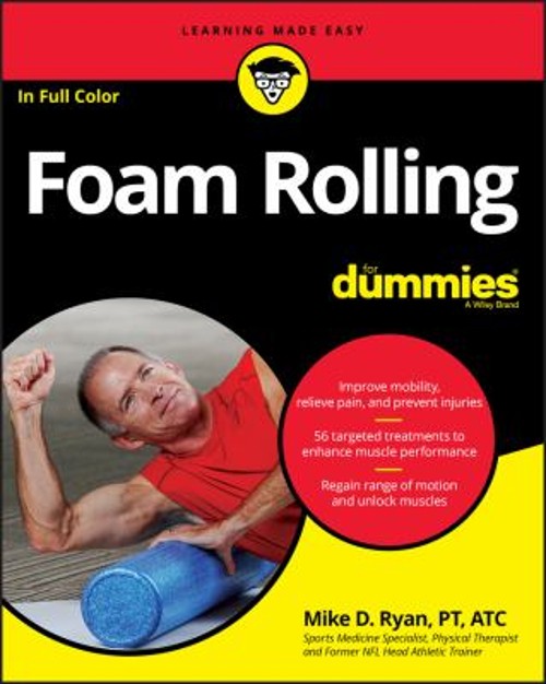 Foam Rolling For Dummies Paperback Mike D. Ryan