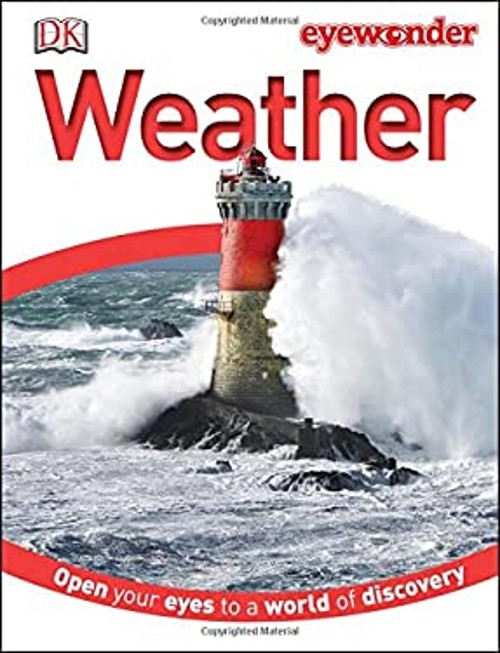 Eyewonder: Weather : Open Your Eyes to a World of Discovery Hardc
