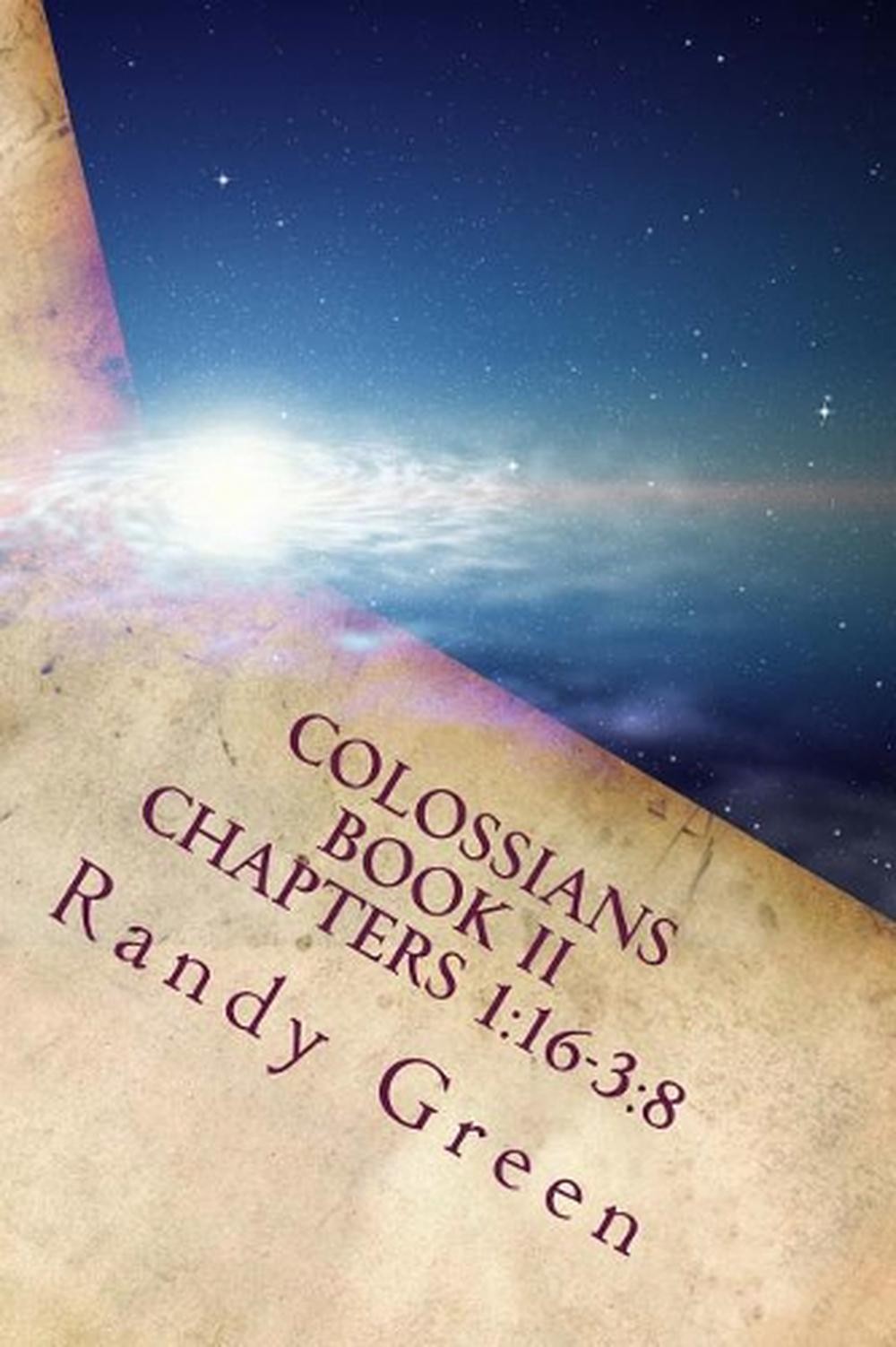 Colossians Book II: Chapters 1:16-3:8: Volume 17 of Heavenly Citizens in Earthly