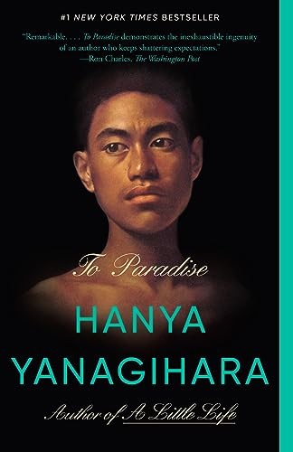 To Paradise: A Novel by Yanagihara, Hanya