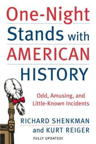 One-Night Stands with American History (Revised and Updated Edition): Odd – GOOD