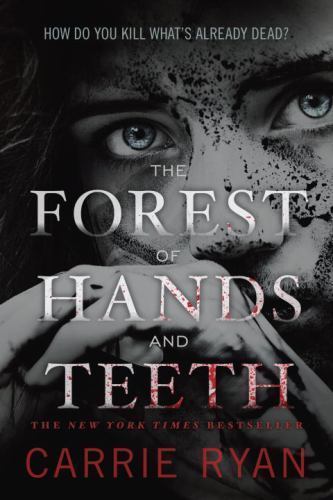 The Forest of Hands and Teeth; Forest of – paperback, 9780385736824, Carrie Ryan
