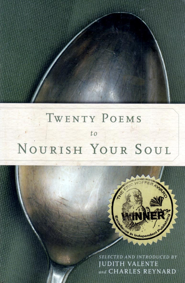 Twenty Poems to Nourish Your Soul by Judith Valente & Charles Reynard / 2005