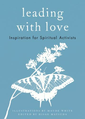 Leading with Love: Inspiration for Spiritual Activists by