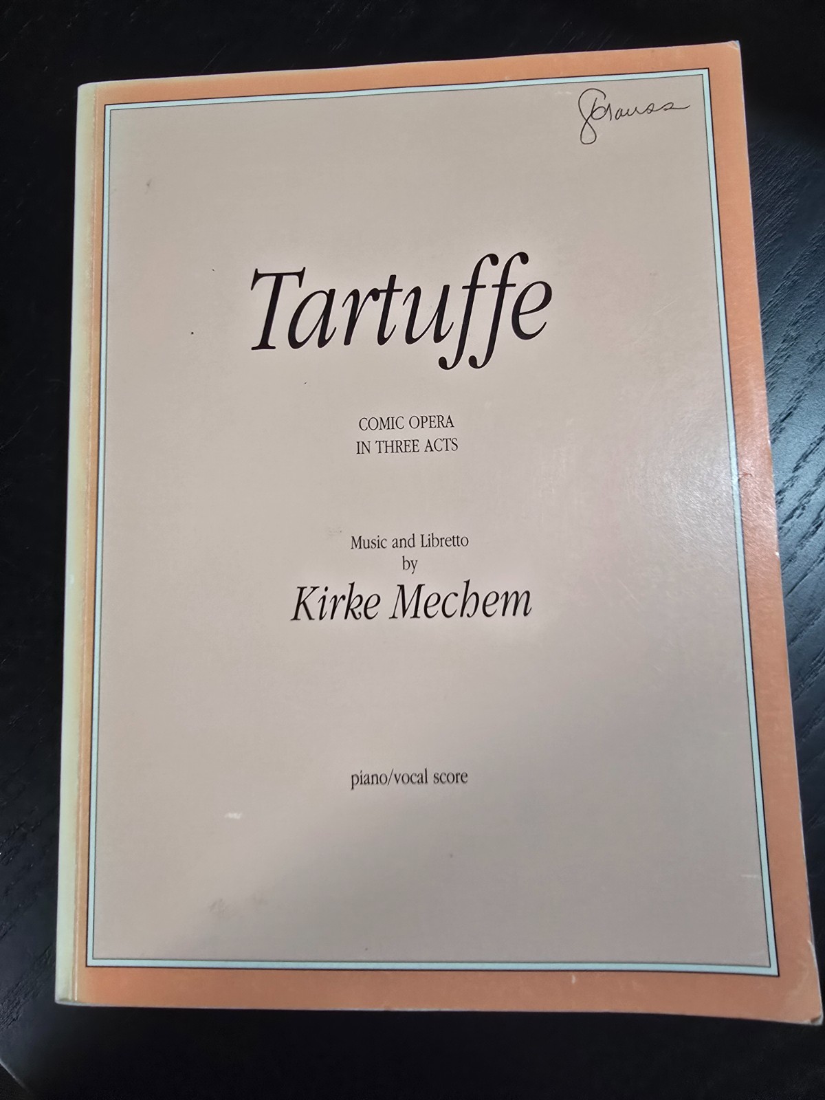 Tartuffe (Piano-Vocal Score) Kirke Mechem, G. Schirmer