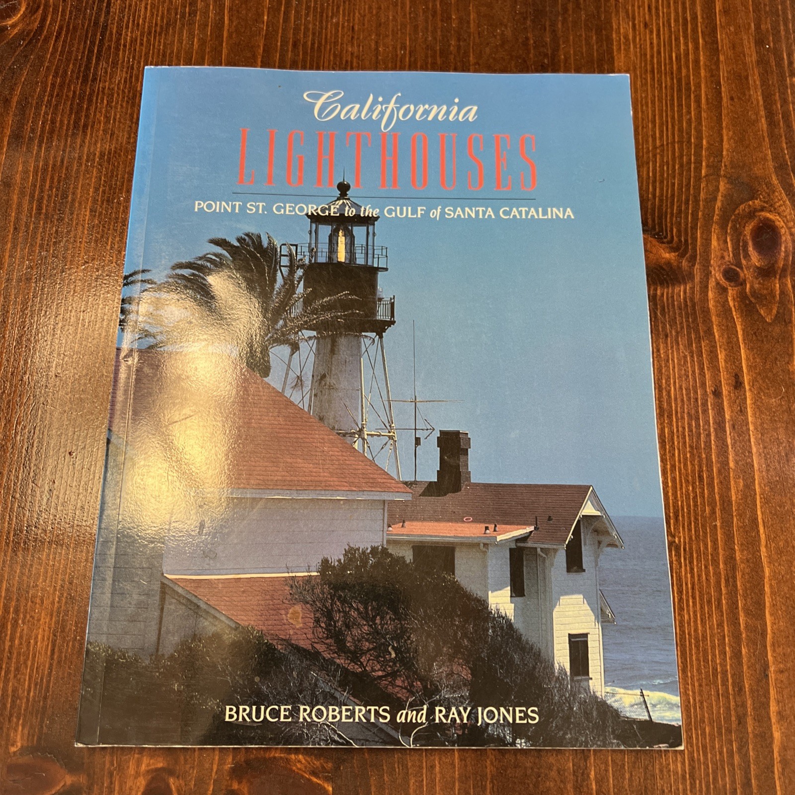 CALIFORNIA LIGHTHOUSES POINT ST.GEORGE TO GULF OF SANTA CATALINA BOOK