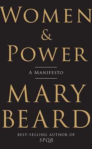 Women & Power: A Manifesto by Mary Beard: Used