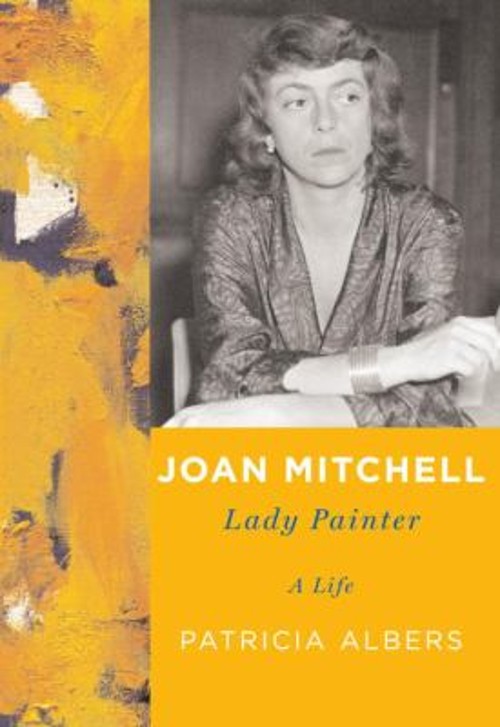 Joan Mitchell : Lady Painter Hardcover Patricia Albers