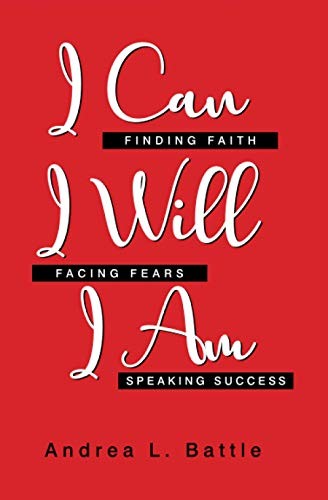 I Can I Will I Am: Finding Faith, Facing Fears, Speaking Success – GOOD