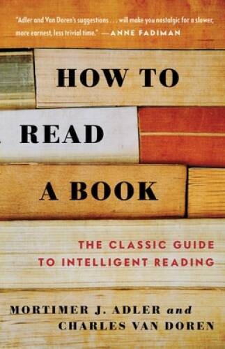 How to Read a Book: The Classic Guide to Intelligent Reading (A Touchston – GOOD