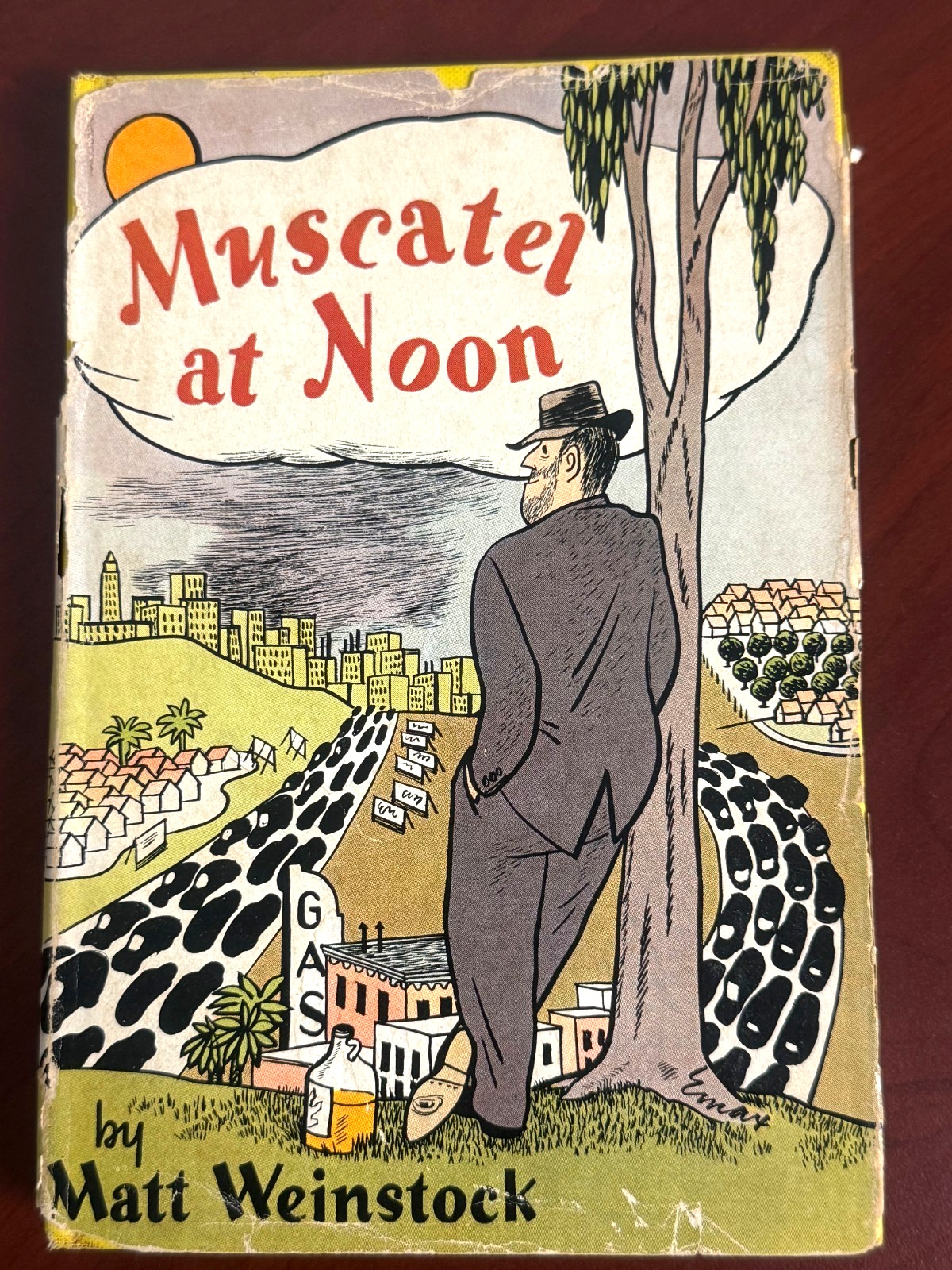 Muscatel at Noon by Matt Weinstock Hardcover with Dust Jacket *SIGNED* 1951