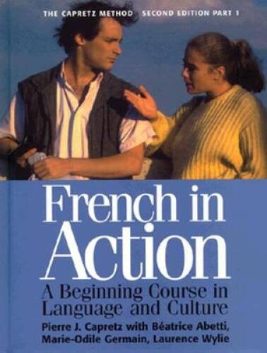 French in Action : A Beginning Course in Language and Culture, the C – VERY GOOD