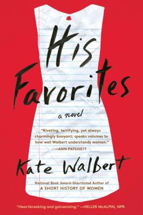 His Favorites : A Novel Paperback Kate Walbert