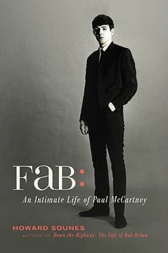 Fab: An Intimate Life of Paul McCartney – Hardcover By Sounes, Howard – GOOD