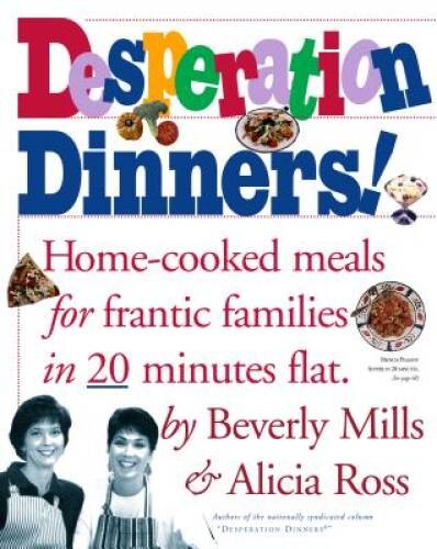 Desperation Dinners – Paperback By Mills, Beverly – VERY GOOD
