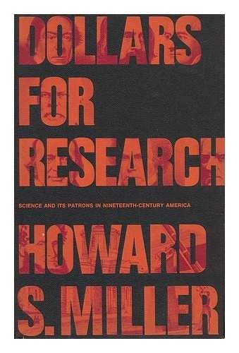 Dollars for research;: Science and its patrons in nineteenth-century America…