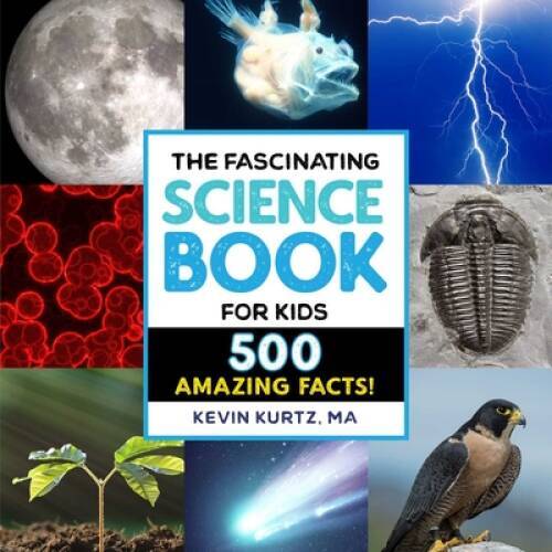 The Fascinating Science Book for Kids: 500 Amazing Facts – VERY GOOD