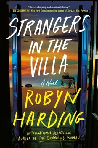 Strangers in the Villa by Robyn Harding: New