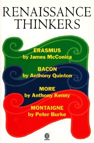 Renaissance Thinkers: Erasmus, Bacon, More, and Montaigne (Past