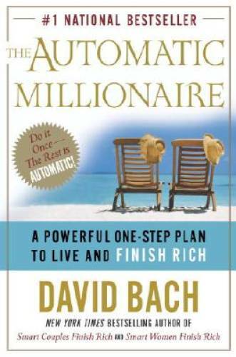 The Automatic Millionaire: A Powerful One-Step Plan to Live and – VERY GOOD