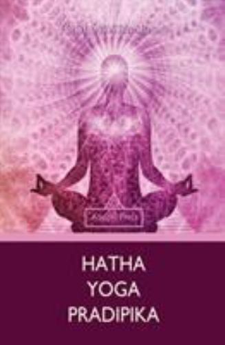 Hatha Yoga Pradipika (Yoga Elements) – Swatmarama, Yogi