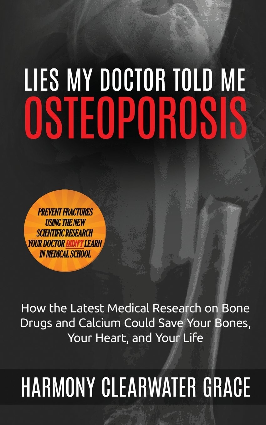 Lies My Doctor Told Me: Osteoporosis: How the Latest Medical Research on Bon…