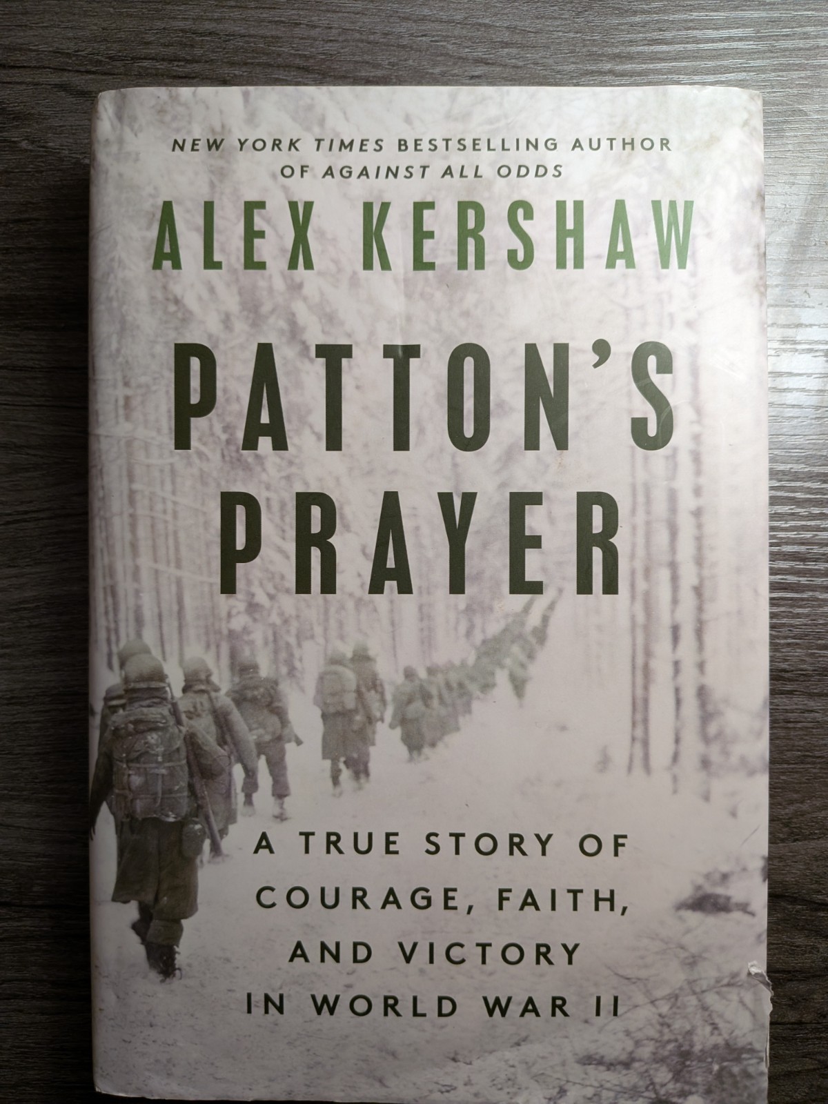 Patton’s Prayer A True Story Of Courage, Faith and Victory in WW2 Alex Kershaw