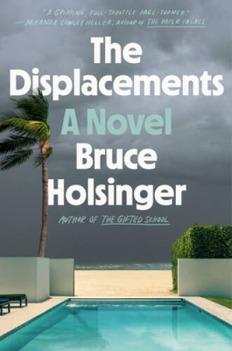 The Displacements: A Novel – Hardcover By Holsinger, Bruce – GOOD