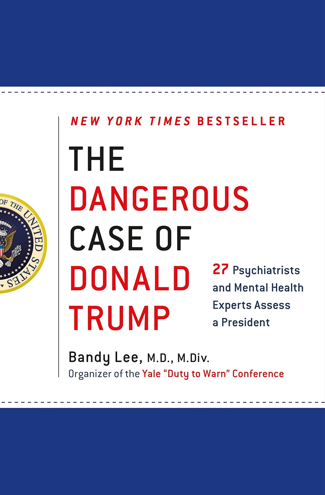 The Dangerous Case of Donald Trump: 27 Psychiatrists and Mental Health Exper…