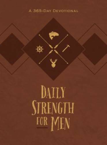 Daily Strength for Men: A 365-Day Devotional – Imitation Leather – GOOD