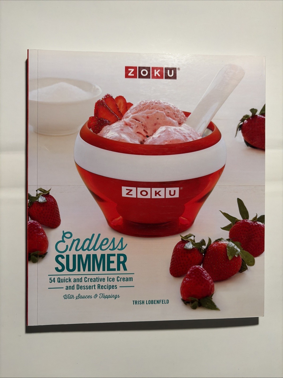 Zoku Endless Summer, Ice Cream Recipe Cookbook