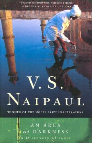 An Area of Darkness: A Discovery of India – Paperback By Naipaul, V.S. – GOOD