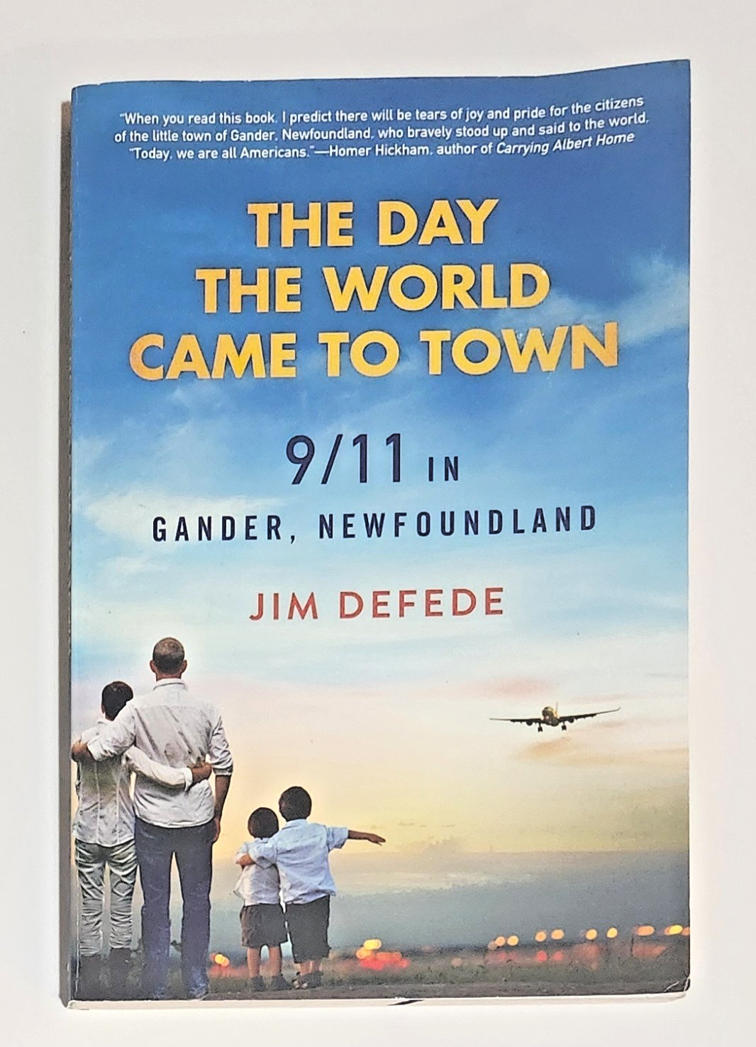 The Day the World Came to Town: 9/11 in Gander, Newfoundland Paperback – Used