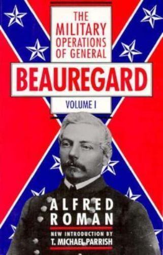 The Military Operations Of General Beauregard – Roman, Alfred