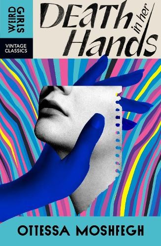 Ottessa Moshfegh Death in Her Hands (Paperback) Weird Girls (UK IMPORT)